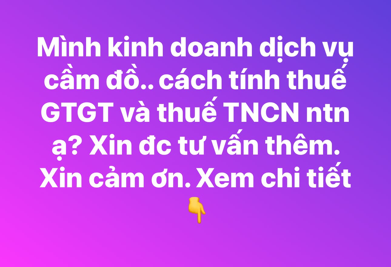 Thuế tiệm cầm đồ 2026: Cách tính GTGT, TNCN