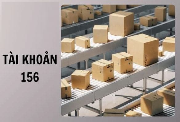 Tài khoản 156 hàng hóa từ 2026 theo Thông tư 99